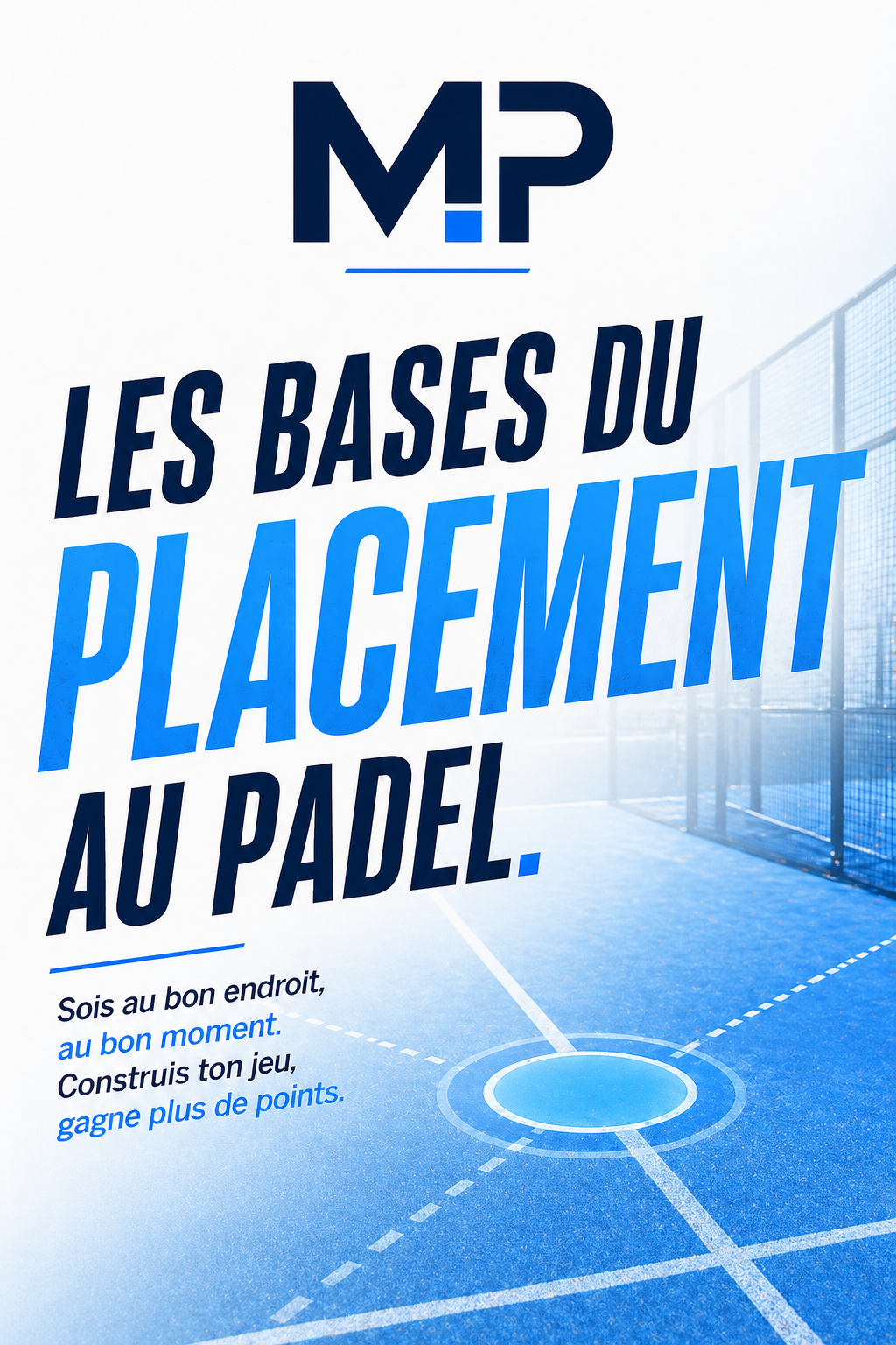 Les Bases du Placement au Padel