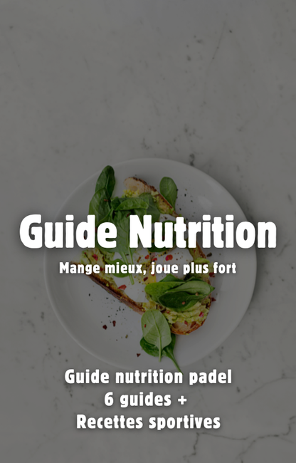 Programme Nutrition Padel : 6 Guides + Recettes Sportives