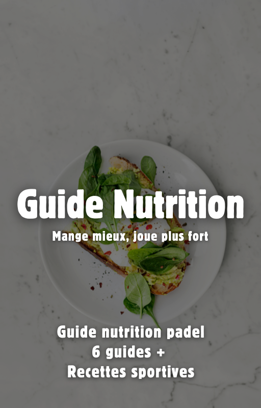 Programme Nutrition Padel : 6 Guides + Recettes Sportives