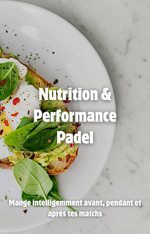 Nutrition Performance Padel: Before, During, After the Match