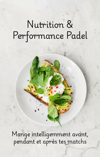 Programme Nutrition Padel : 6 Guides + Recettes Sportives