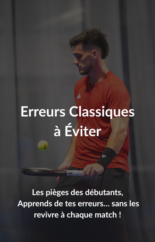 Erreurs Classiques à Éviter au Padel : Guide pour Débutants