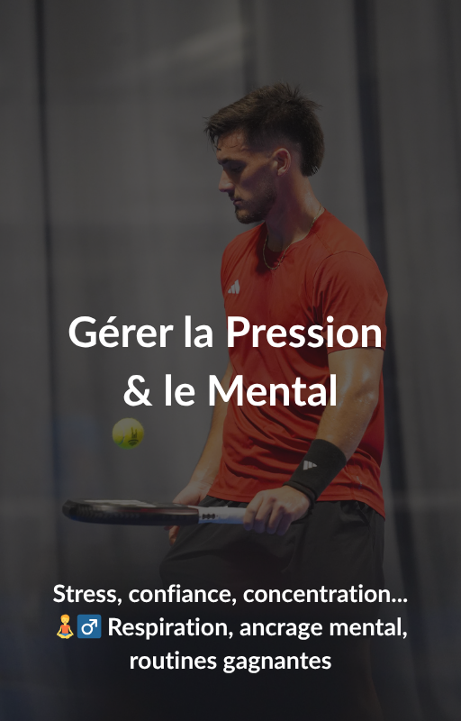 Gérer la Pression et le Mental au Padel : Techniques de Coaching Mental