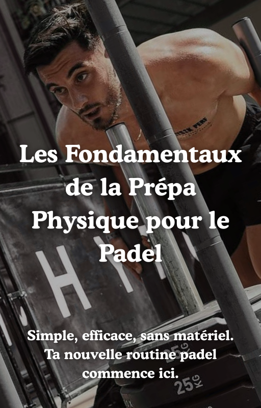 Padel Physical Preparation Fundamentals: A Beginner's Guide